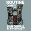 Routine Comedy with Dan Duvall