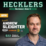 Hecklers Presents: Andrew Sleighter