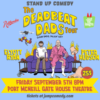 The Deadbeat Dads Tour - Port McNeill