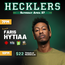 Hecklers Presents: Faris Hytiaa