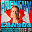 Frenchy - Live in Canada