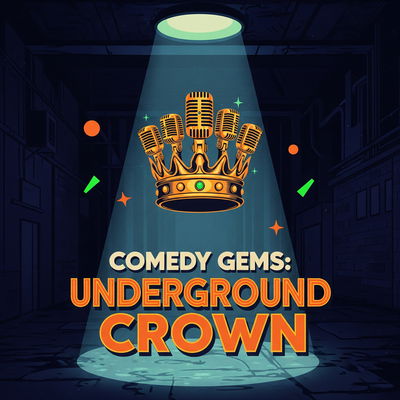Comedy Gems: Underground Crown