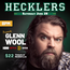 Hecklers Presents: Glenn Wool