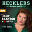 Hecklers Presents: Jane Stanton