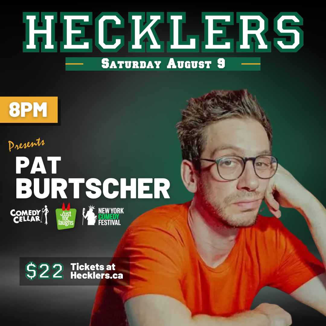 Hecklers Presents: Pat Burtscher