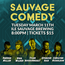 Sauvage Comedy March 11th