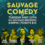 Sauvage Comedy May 13th