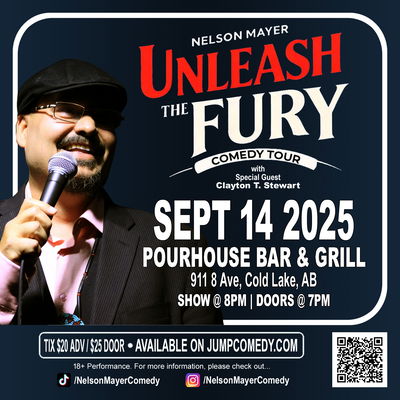 Nelson Mayer: Unleash The Fury - Comedy Show (Cold Lake)
