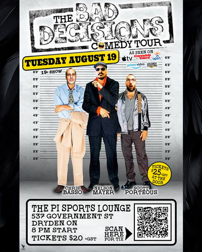 The Bad Decisions Comedy Tour - Dryden, ON