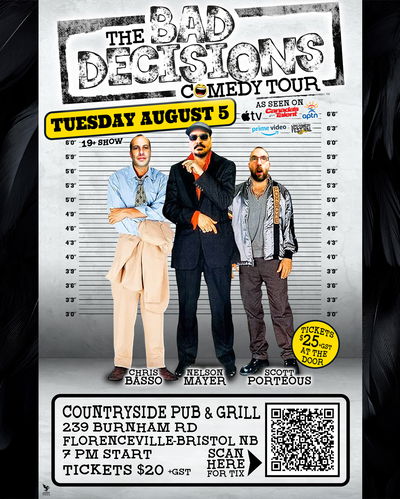 The Bad Decisions Comedy Tour - Florenceville-Bristol, NB