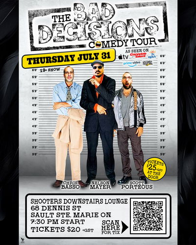 The Bad Decisions Comedy Tour - Sault Ste Marie, ON