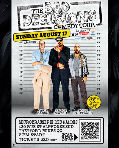 The Bad Decisions Comedy Tour - Thetford Mines, QC