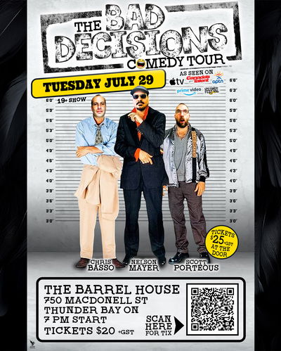 The Bad Decisions Comedy Tour - Thunder Bay, ON